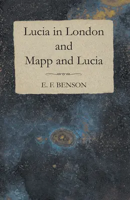 Lucia in London und Mapp und Lucia - Lucia in London and Mapp and Lucia