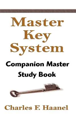 Das Master Key System: Das begleitende Master-Studienbuch - The Master Key System: Companion Master Study Book