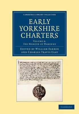 Frühe Yorkshire-Chartas: Band 8, die Ehre von Warenne - Early Yorkshire Charters: Volume 8, the Honour of Warenne