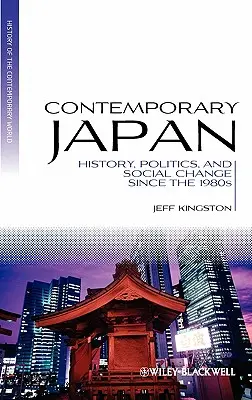 Zeitgenössisches Japan: Geschichte, Politik und sozialer Wandel seit den 1980er Jahren - Contemporary Japan: History, Politics, and Social Change Since the 1980s
