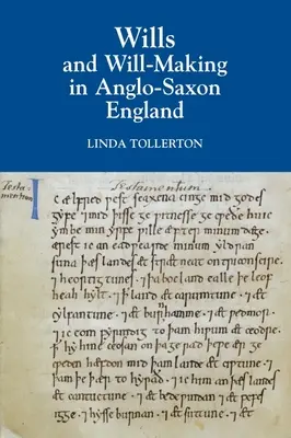 Testamente und Testamentserrichtung im angelsächsischen England - Wills and Will-Making in Anglo-Saxon England