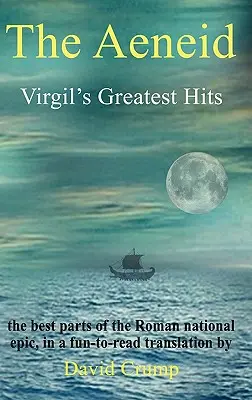 Die Aeneis: Virgil's Greatest Hits - The Aeneid: Virgil's Greatest Hits