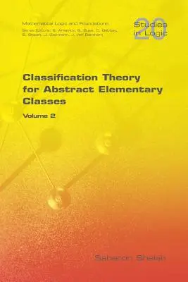 Klassifikationstheorie für abstrakte Elementarklassen: Band 2 - Classification Theory for Abstract Elementary Classes: Volume 2