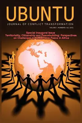Ubuntu: Journal of Conflict and Social Transformation: Band 1, Nummer 1-2, 2012 - Ubuntu: Journal of Conflict and Social Transformation: Vol 1, Number 1-2, 2012