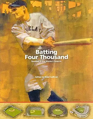 Batting Four Thousand: Baseball in der Western Reserve - Batting Four Thousand: Baseball in the Western Reserve