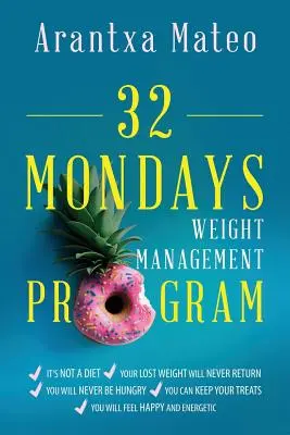 32 Mondays Weight Management Program: Ein pädagogisches Programm zur lebenslangen Gewichtsregulierung - 32 Mondays Weight Management Program: An Educational Program to Manage Your Weight for Life