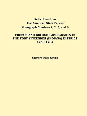 Französische und britische Landzuteilungen im Post Vincennes (Indiana) District, 1750-1784 - French and British Land Grants in the Post Vincennes (Indiana) District, 1750-1784