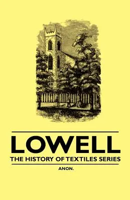 Lowell - Die Geschichte der Textilien Serie - Lowell - The History of Textiles Series