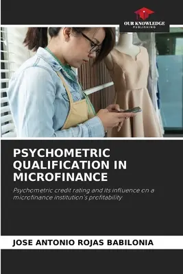 Psychometrische Qualifizierung in der Mikrofinanzierung - Psychometric Qualification in Microfinance