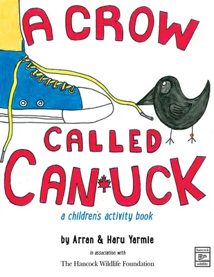 Eine Krähe namens Canuck: ein Aktivitätsbuch für Kinder - A Crow Called Canuck: a children's activity book