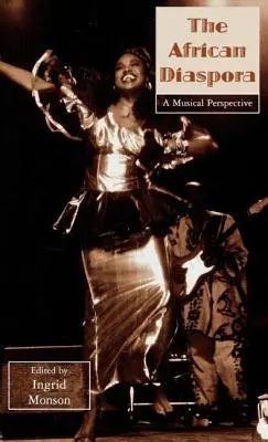 Die afrikanische Diaspora: Eine musikalische Perspektive - The African Diaspora: A Musical Perspective