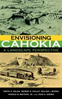 Die Vision von Cahokia - Envisioning Cahokia