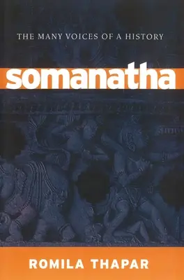 Somanatha: Die vielen Stimmen einer Geschichte - Somanatha: The Many Voices of a History