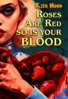 Rosen sind rot, so ist dein Blut - Roses Are Red So Is Your Blood