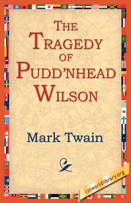 Die Tragödie von Pudn'head Wilson - The Tragedy of Pudn'head Wilson