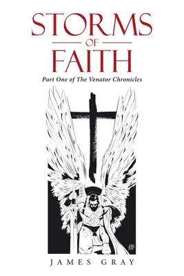 Stürme des Glaubens: Teil eins der Venator-Chroniken - Storms of Faith: Part One of the Venator Chronicles