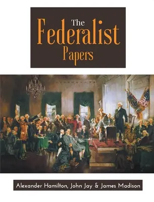 Die Federalist Papers - The Federalist Papers