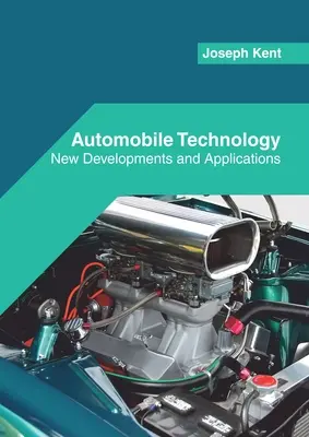 Kraftfahrzeugtechnik: Neue Entwicklungen und Anwendungen - Automobile Technology: New Developments and Applications