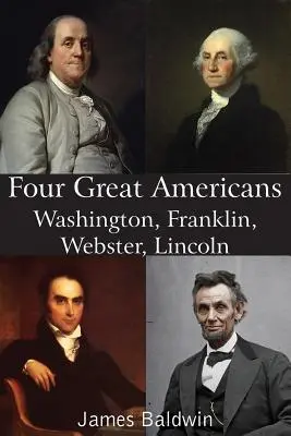 Vier große Amerikaner Washington, Franklin, Webster, Lincoln - Four Great Americans Washington, Franklin, Webster, Lincoln