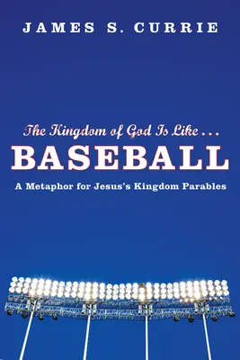 Das Reich Gottes ist wie ... Baseball - The Kingdom of God Is Like . . . Baseball