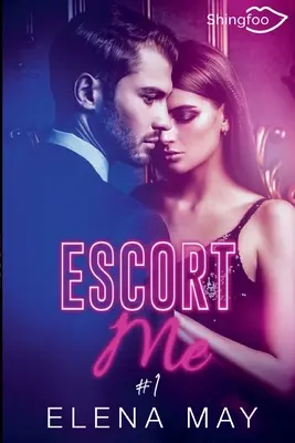 Begleite mich Tome 1 - Escort Me Tome 1