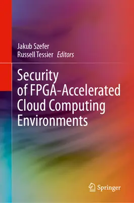 Sicherheit von Fpga-beschleunigten Cloud-Computing-Umgebungen - Security of Fpga-Accelerated Cloud Computing Environments