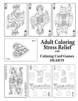 Adult Coloring Stress Relief mit beruhigenden Kartenspielen: Hearts - Adult Coloring Stress Relief with Calming Card Games: Hearts