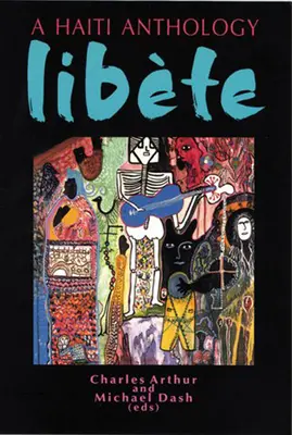 Libete: Eine Haiti-Anthologie - Libete: A Haiti Anthology