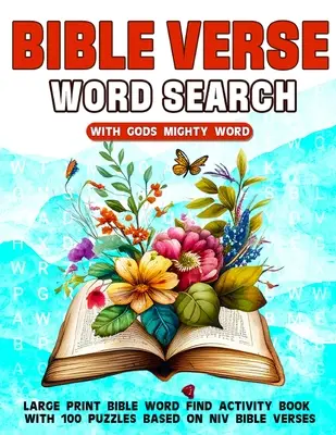 Bibelvers Wortsuche mit Gottes mächtigem Wort: Großdruck Bibel Wort finden Activity Book mit 100 Puzzles auf NIV Bibelversen basiert - Bible Verse Word Search With Gods Mighty Word: Large Print Bible Word Find Activity Book With 100 Puzzles Based On NIV Bible Verses
