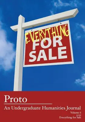 Proto: An Undergraduate Humanities Journal, Vol. 6 2015 - Alles zu verkaufen - Proto: An Undergraduate Humanities Journal, Vol. 6 2015 - Everything for Sale