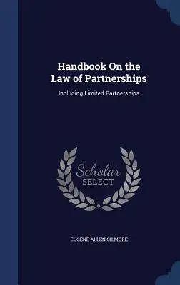Handbuch zum Recht der Personengesellschaften: Einschließlich Kommanditgesellschaften - Handbook On the Law of Partnerships: Including Limited Partnerships