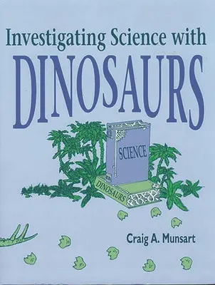 Wissenschaft mit Dinosauriern erforschen - Investigating Science with Dinosaurs