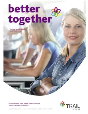 Besser zusammen - Das TRAIL Toolkit zur Nutzerbeteiligung für Living Labs - Better Together - The TRAIL User Participation Toolkit for Living Labs
