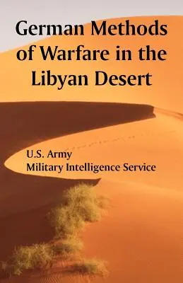 Deutsche Methoden der Kriegsführung in der libyschen Wüste - German Methods of Warfare in the Libyan Desert