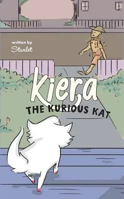 Kiera: Die kuriose Kat - Kiera: The Kurious Kat