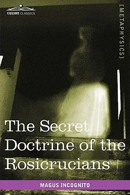 Die Geheimdoktrin der Rosenkreuzer - The Secret Doctrine of the Rosicrucians