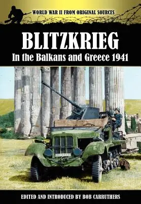 Blitzkrieg auf dem Balkan und in Griechenland 1941 - Blitzkrieg in the Balkans and Greece 1941