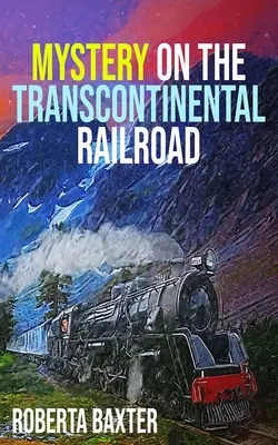 Das Geheimnis der transkontinentalen Eisenbahn - Mystery on the Transcontinental Railroad