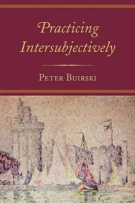 Intersubjektiv praktizieren - Practicing Intersubjectively