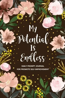 Mein Potenzial ist unendlich: Self Improvement Journal, Self Development Journal, Personal Growth Journal, Daily Question Book, Mindfulness - My Potential is Endless: Self Improvement Journal, Self Development Journal, Personal Growth Journal, Daily Question Book, Mindfulness