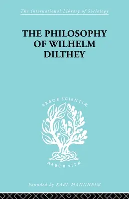 Die Philosophie von Wilhelm Dilthey - Philosophy of Wilhelm Dilthey