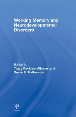 Arbeitsgedächtnis und neurologische Entwicklungsstörungen - Working Memory and Neurodevelopmental Disorders