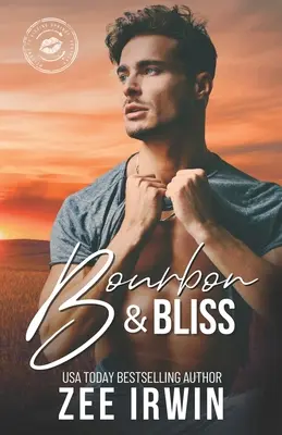 Bourbon & Glückseligkeit: Eine dampfige Kleinstadt-Rockstar-Romanze - Bourbon & Bliss: A Steamy Small Town Rockstar Romance