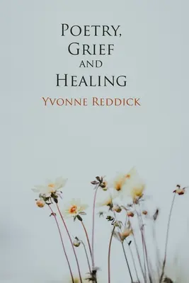 Poesie, Trauer und Heilung - Poetry, Grief and Healing