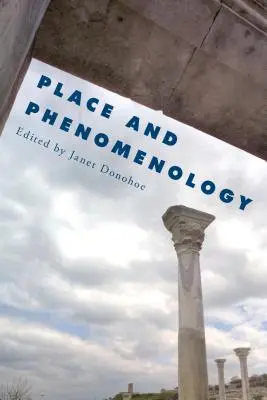 Ort und Phänomenologie - Place and Phenomenology