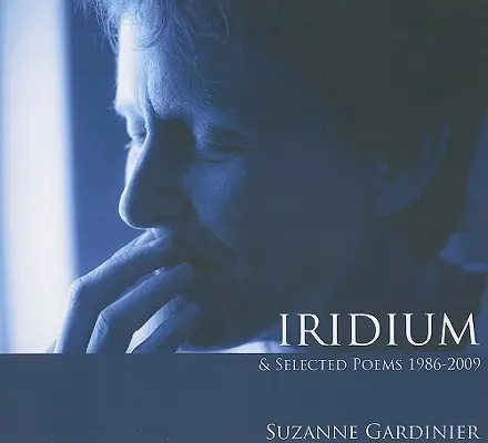 Iridium & Ausgewählte Gedichte 1986-2009 - Iridium & Selected Poems 1986-2009