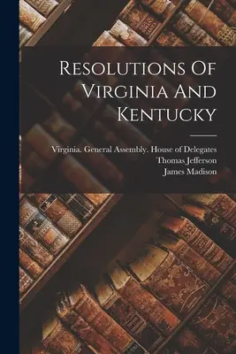 Resolutionen von Virginia und Kentucky - Resolutions Of Virginia And Kentucky