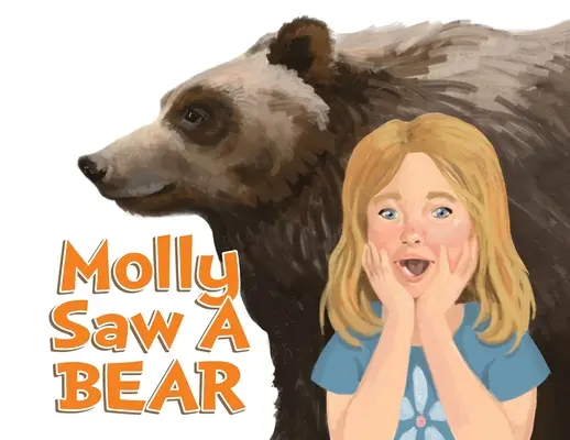 Molly hat einen Bären gesehen - Molly Saw A Bear