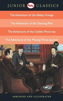 Junior Classic - Buch 20 (Das Abenteuer der Abbey Grange, Das Abenteuer der tanzenden Männer, Das Abenteuer des goldenen Pince-Nez, Das Abenteuer der - Junior Classic - Book 20 (The Adventure of the Abbey Grange, The Adventure of the Dancing Men, The Adventure of the Golden Pince-Nez, The Adventure of