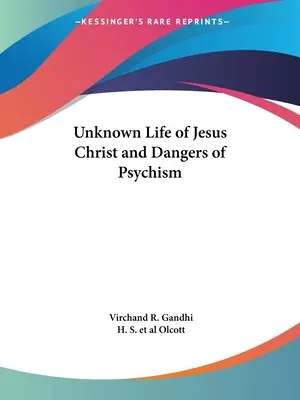 Unbekanntes Leben von Jesus Christus und die Gefahren des Psychismus - Unknown Life of Jesus Christ and Dangers of Psychism